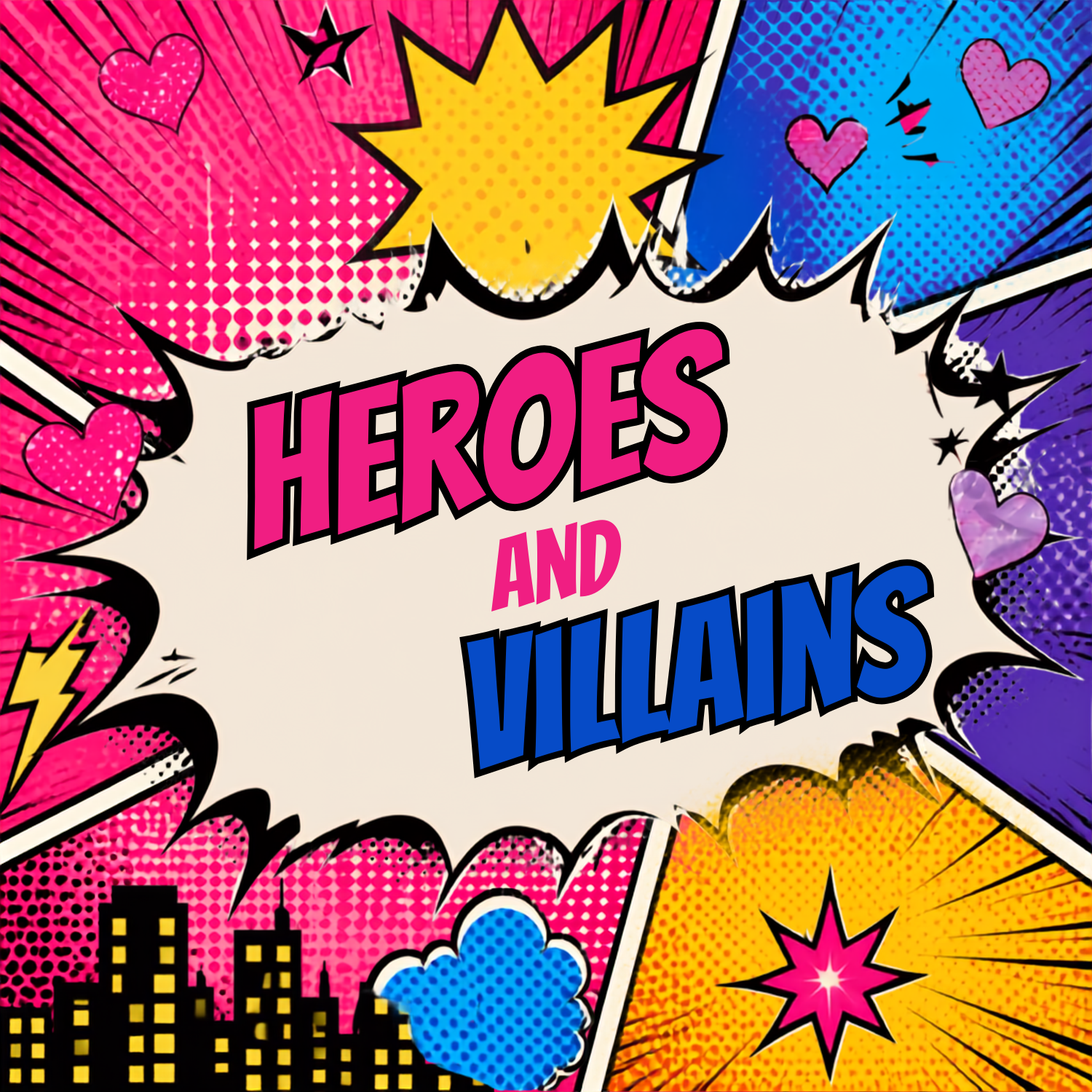 Heroes and Villains